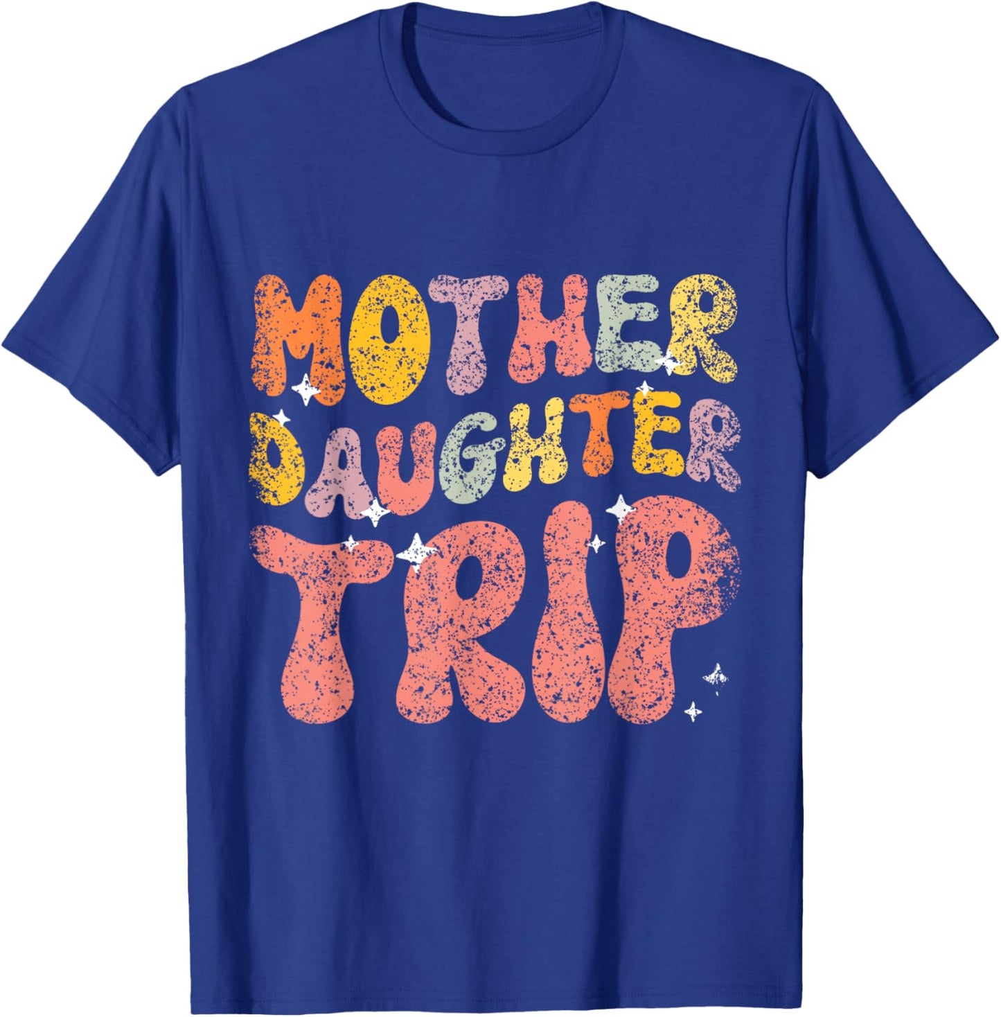 Mother Daughter Trip Daughters Mom Matching Mother Daughter T-Shirt - T-Shirt | Royal