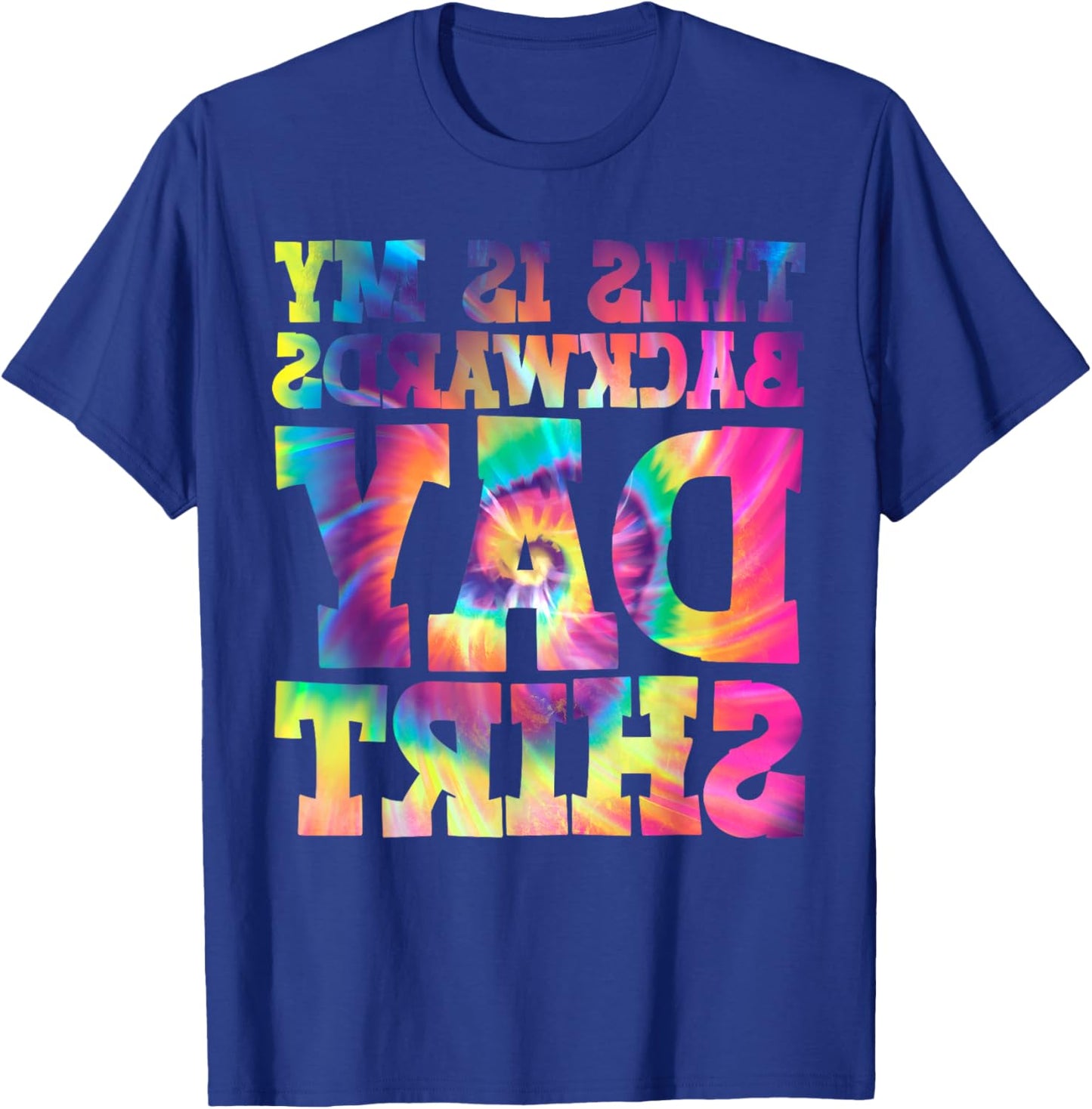 This Is My Backwards Day T-Shirt - T-Shirt | Royal