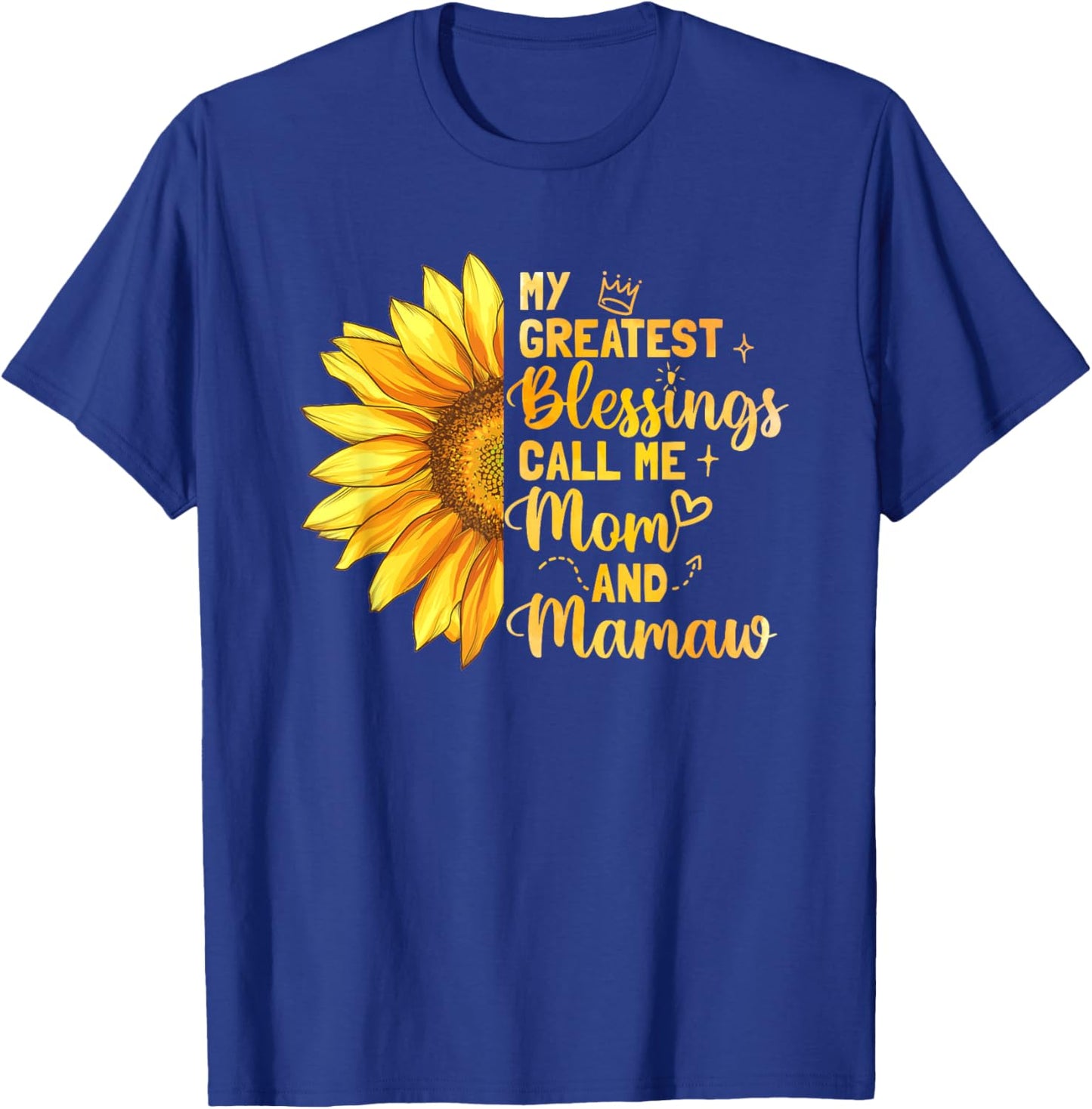 My Greatest Blessing Call Me Mom Mamaw Mother's Day T-Shirt - T-Shirt | Royal
