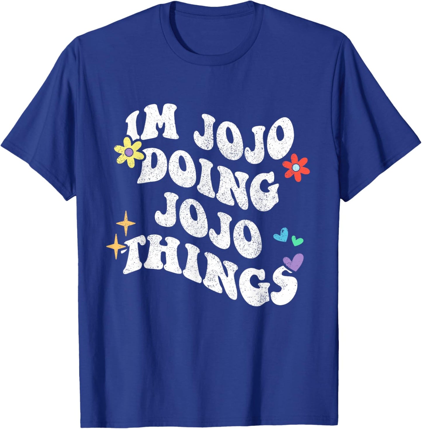 Retro Groovy I'm Jojo Doing Jojo Things Funny Mother's Day T-Shirt - T-Shirt | Royal