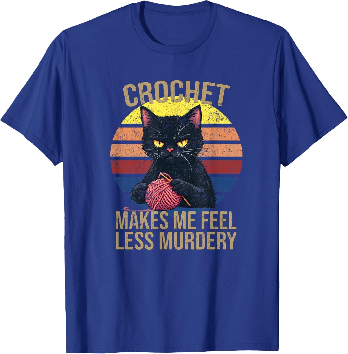 Crochet Mom Makes Me Feel Less Murdery Vintage Funny T-Shirt - T-Shirt | Royal