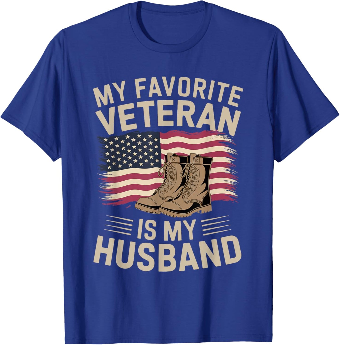 My Favorite Veteran Is My Husband | Veteran Day T-Shirt - T-Shirt | Royal
