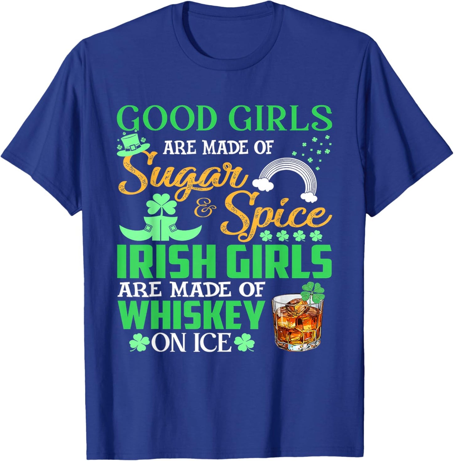 Good Girls Are Made Of Sugar And Spice Irish Girls T-Shirt - T-Shirt | Royal