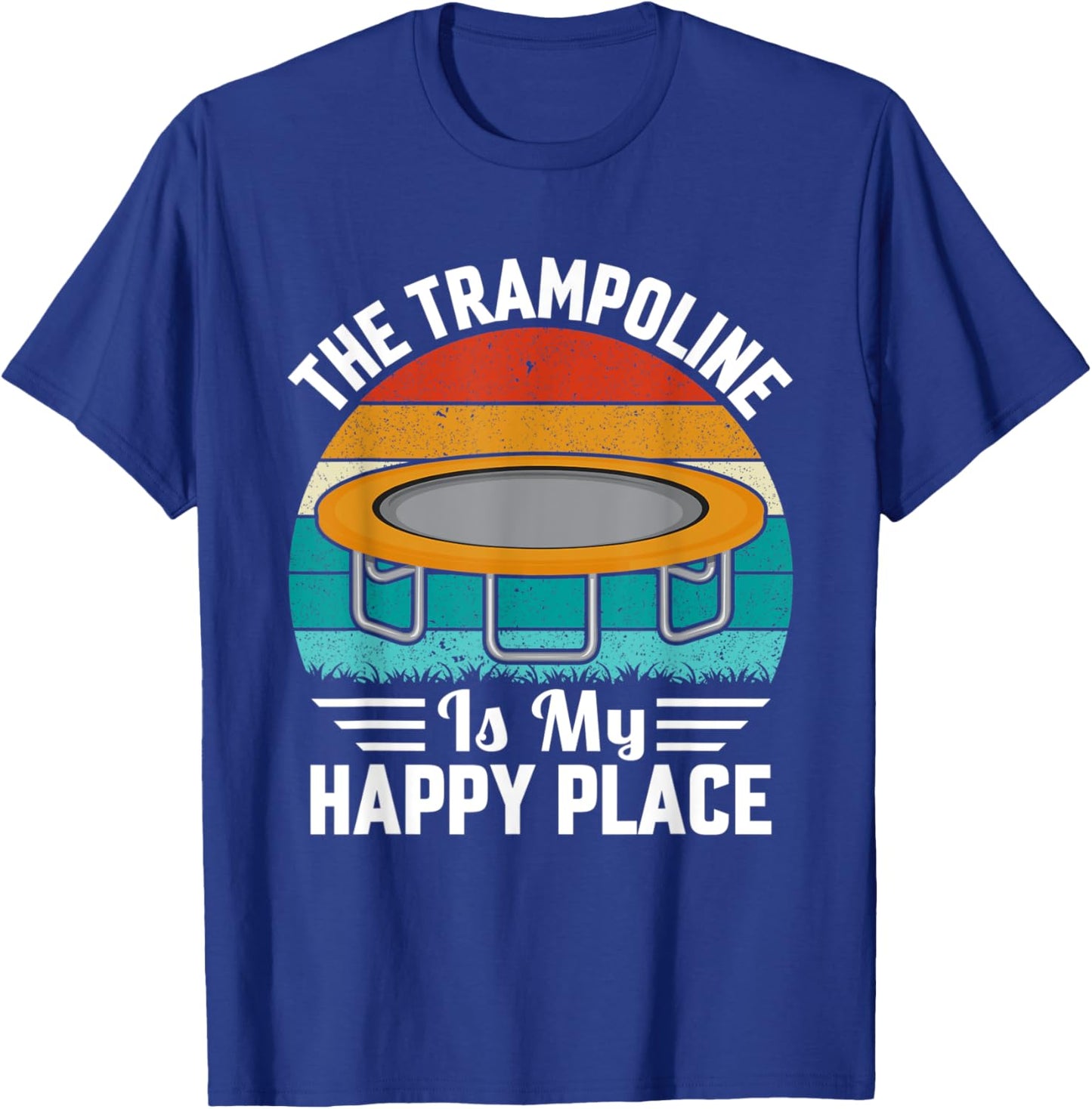 The Trampoline is my Happy Place T-Shirt - T-Shirt | Royal