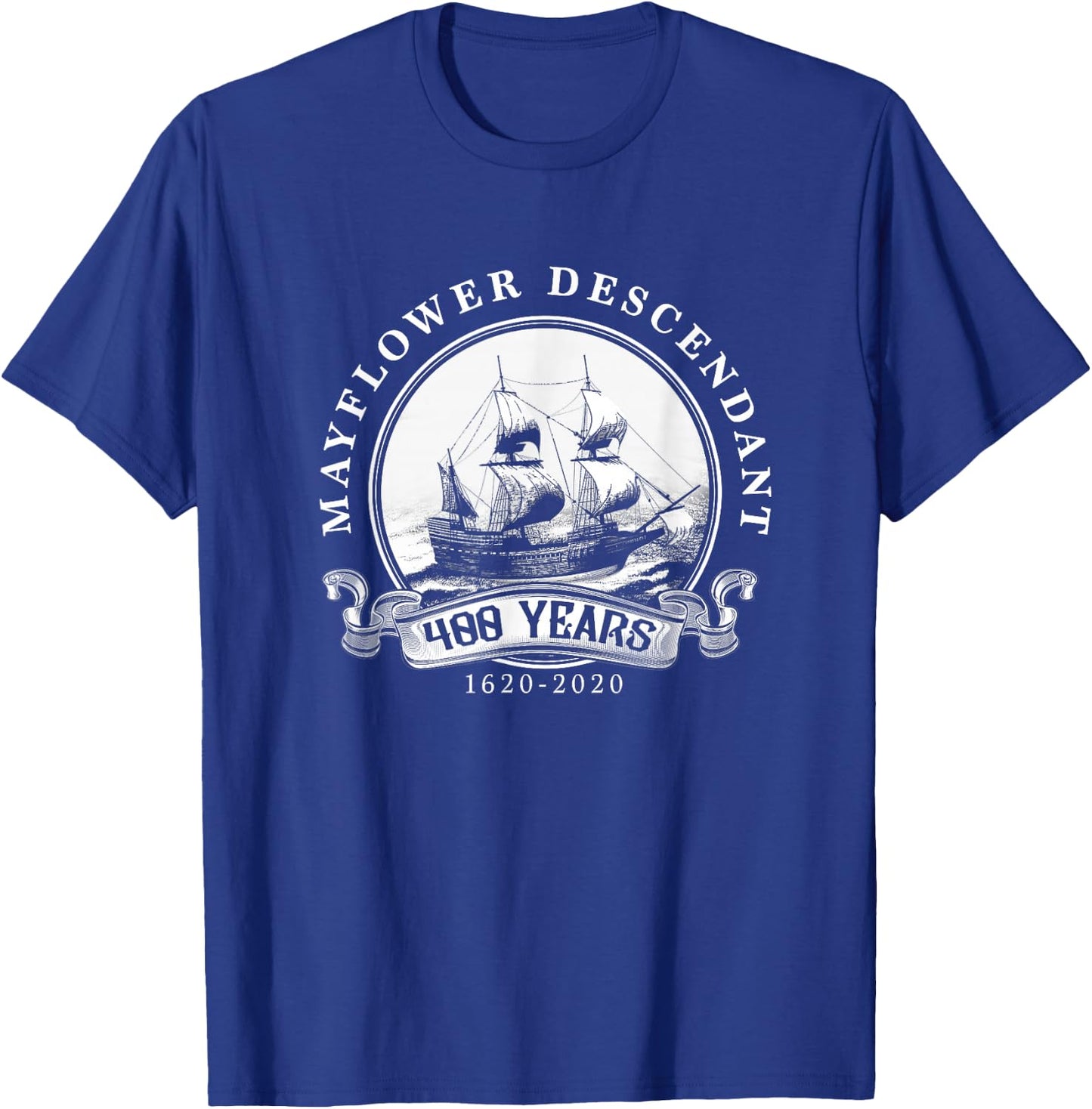 Mayflower Descendant 400 Years 1620 2020 Vintage Ship T-Shirt - T-Shirt | Royal