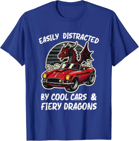 Easily Distracted By Cool Cars and Fiery Dragons T-Shirt - T-Shirt | Royal