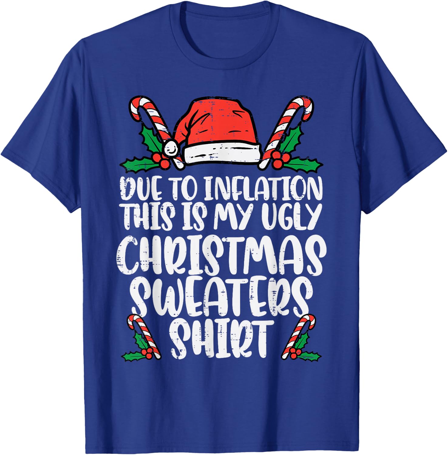 Due to Inflation Funny Christmas Sweater Xmas Men Women Kids T-Shirt - T-Shirt | Royal