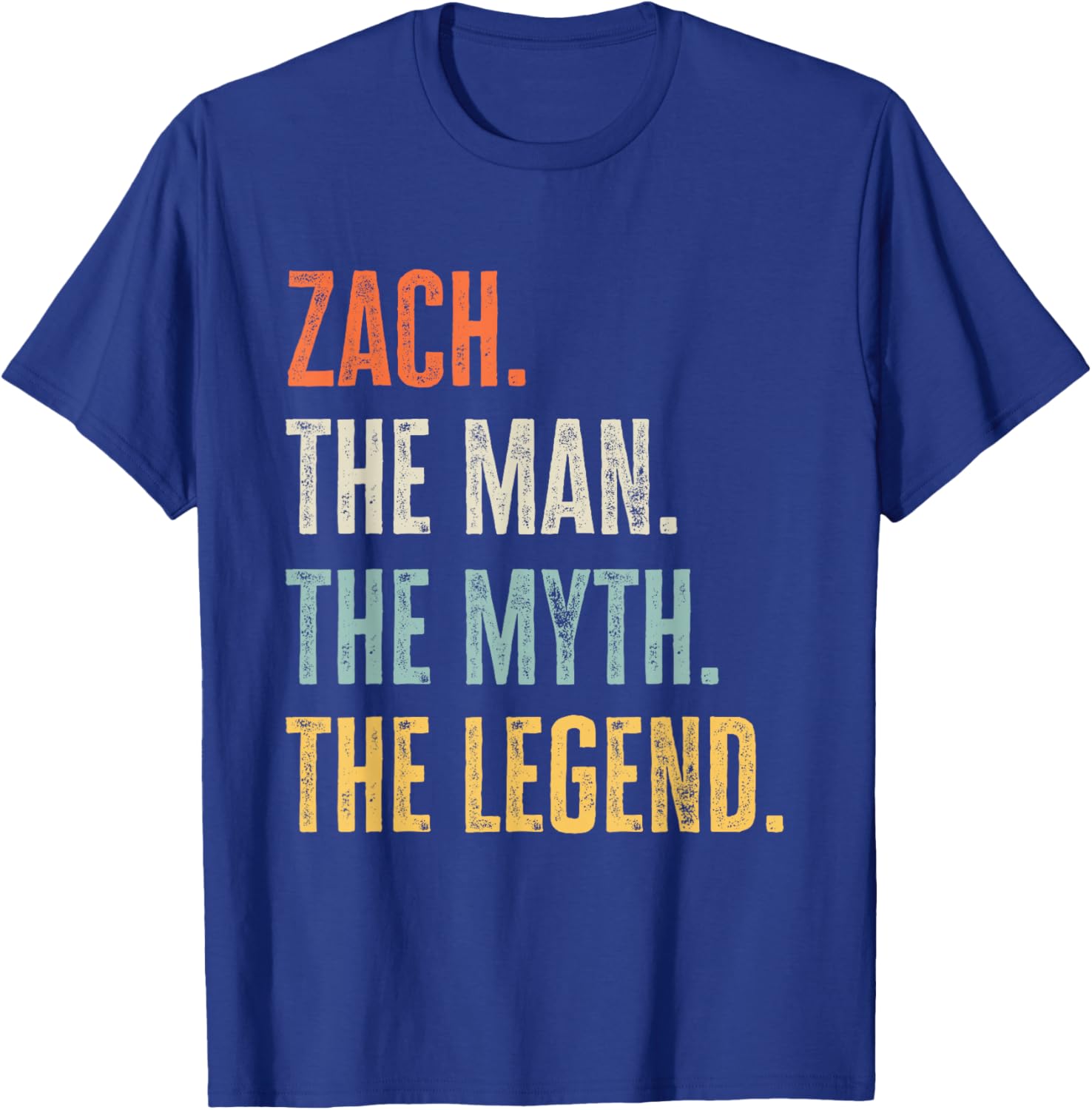 Zach The Best, Man Myth Legend, Funny Best Name Zach T-Shirt - T-Shirt | Royal