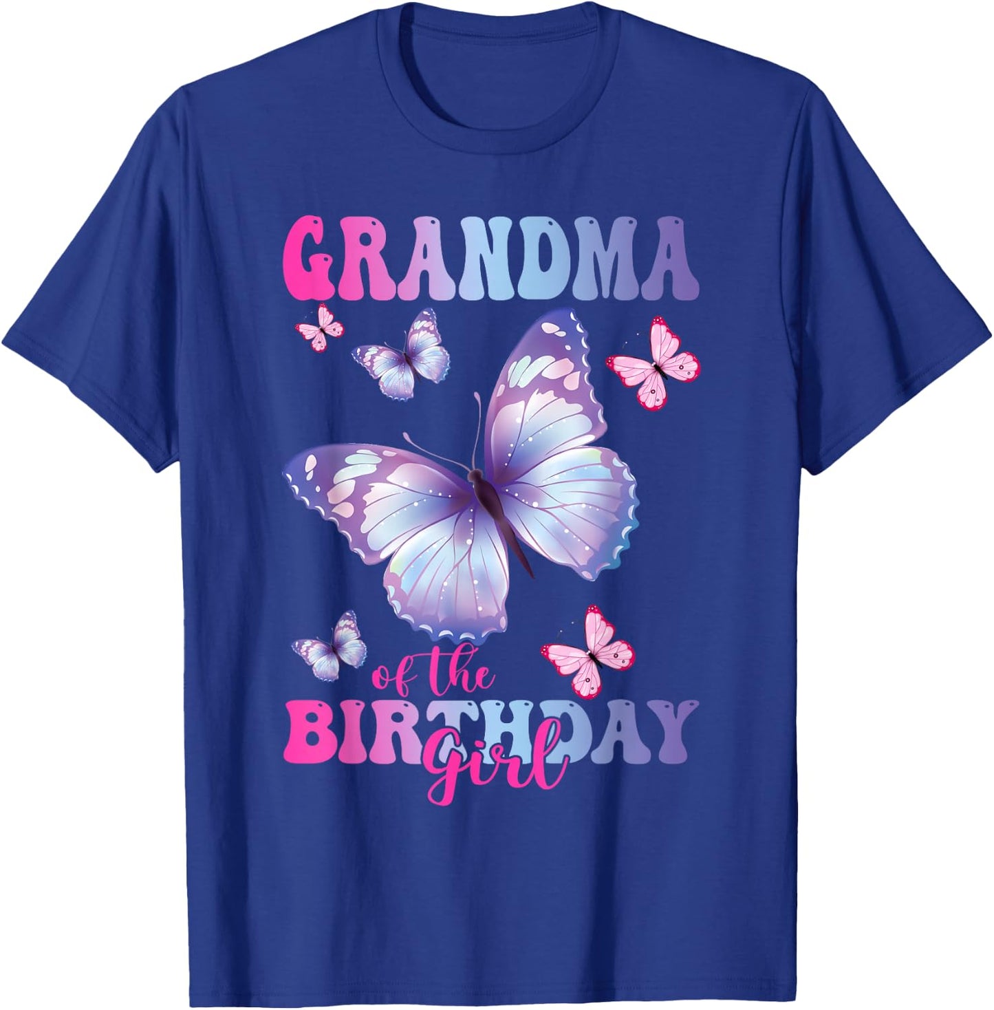 Grandma of The Birthday Girl Butterfly Party Matching Family T-Shirt - T-Shirt | Royal