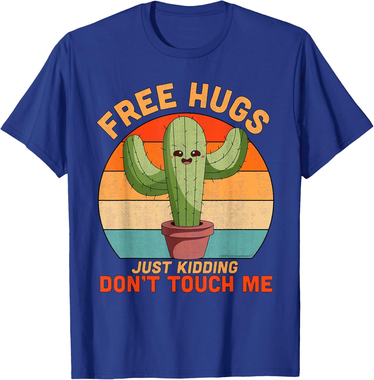 Free Hugs Just Kidding Don't Touch Me Cactus Funny Gift T-Shirt - T-Shirt | Royal