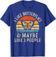 I Like Butterflies and Maybe 3 People Monarch Butterfly T-Shirt - T-Shirt | Royal