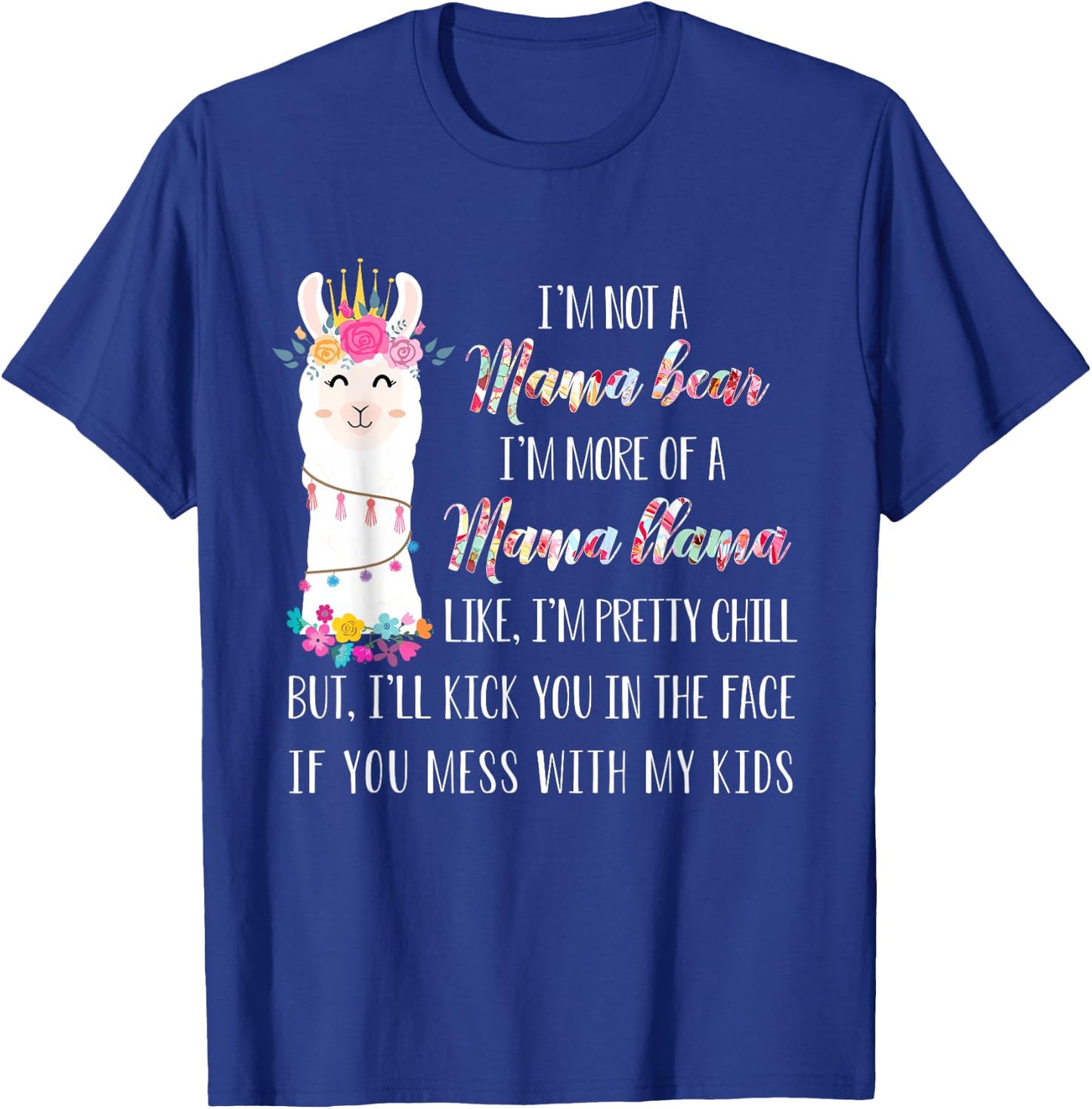 I'm not a mama bear i'm more of a mama llama floral T-Shirt - T-Shirt | Royal