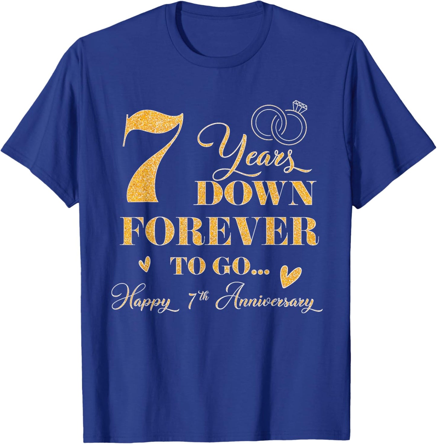 7 Year Down Forever To Go Happy 7th Anniversary For Couple T-Shirt - T-Shirt | Royal