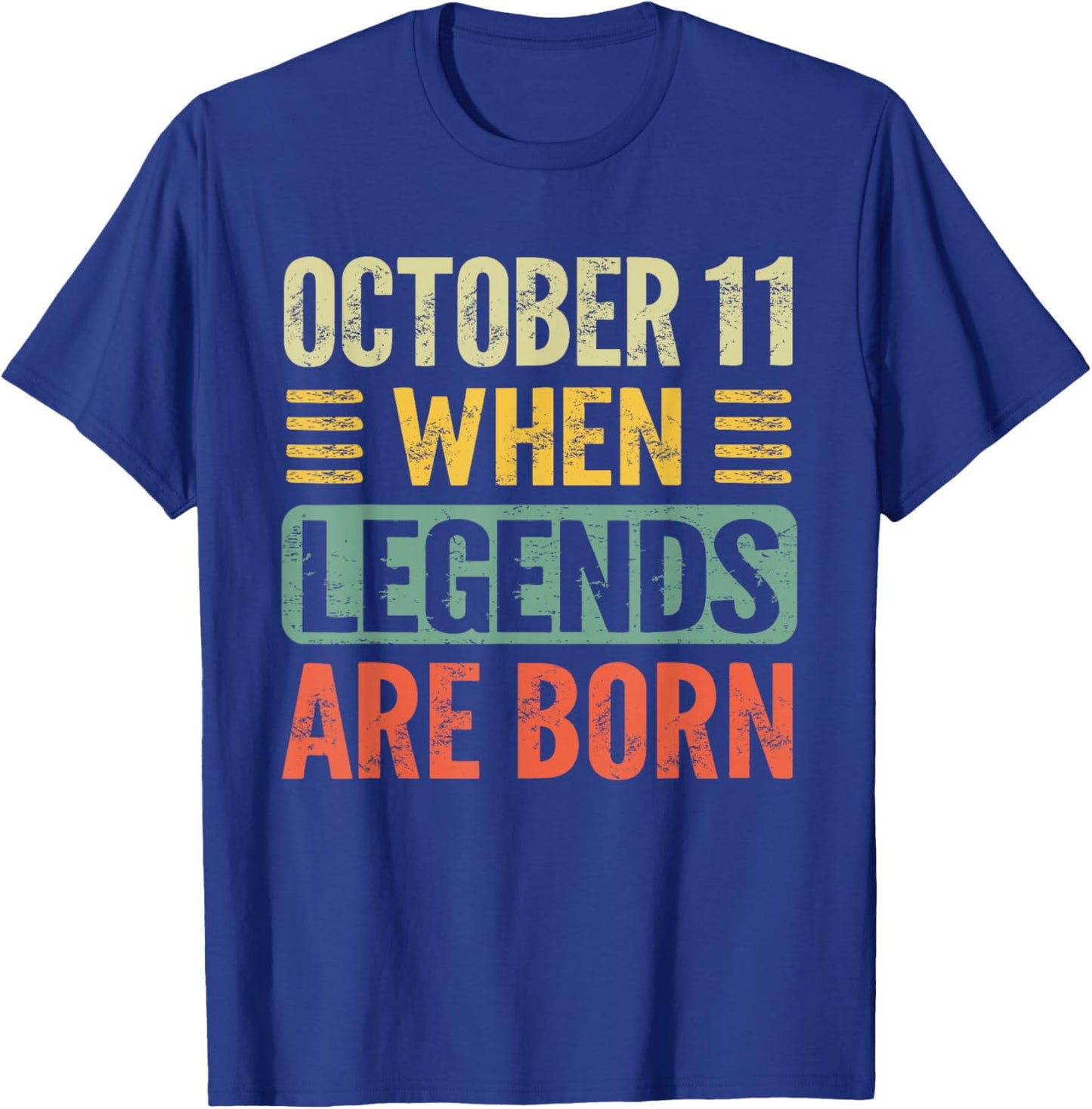 Legends Are Born On October 11th Birthday Vintage Oct 11 T-Shirt - T-Shirt | Royal