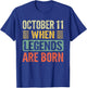 Legends Are Born On October 11th Birthday Vintage Oct 11 T-Shirt - T-Shirt | Royal