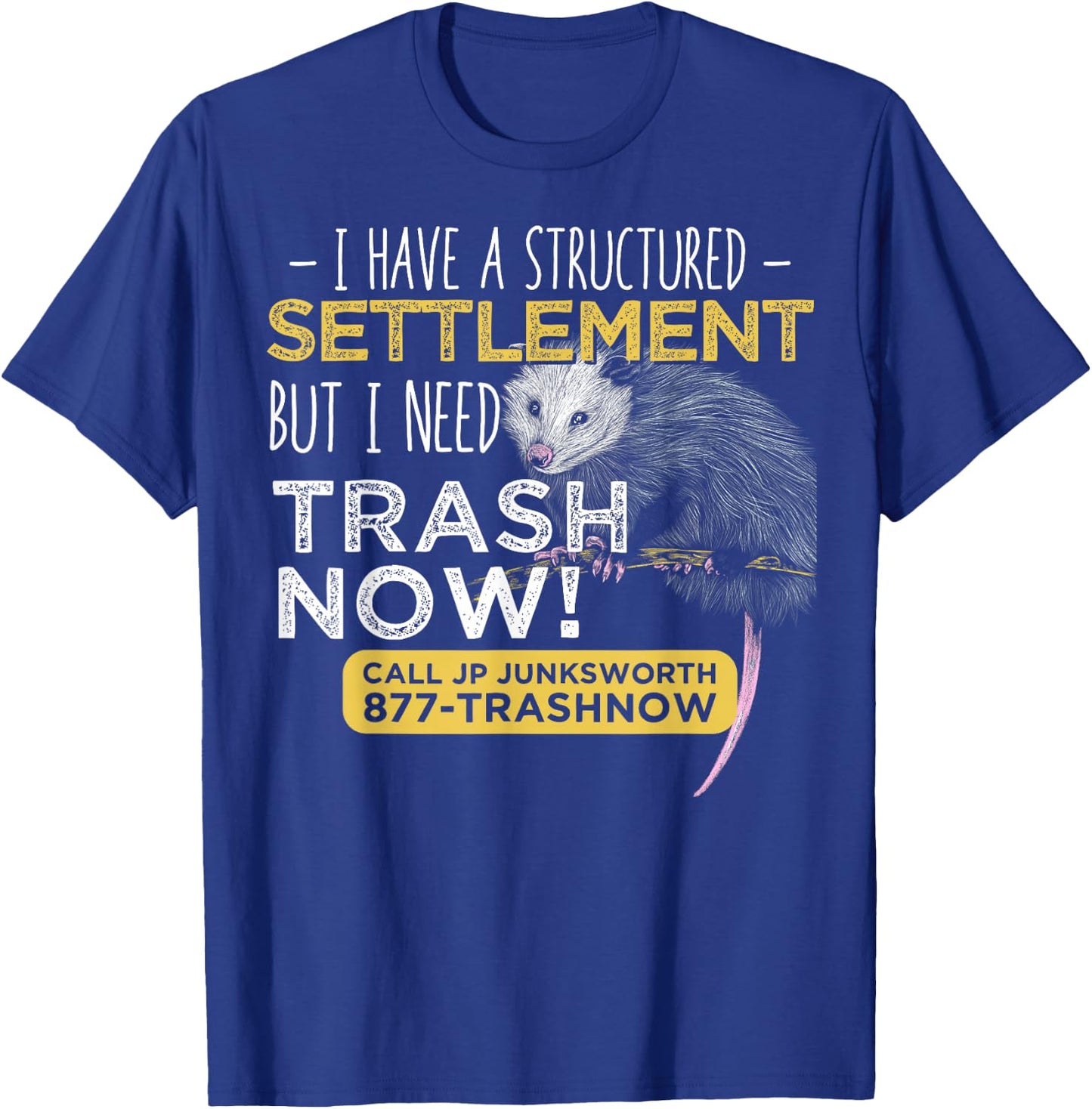 I Need Trash Now Opossum Animal Scream Possum Humor T-Shirt - T-Shirt | Royal