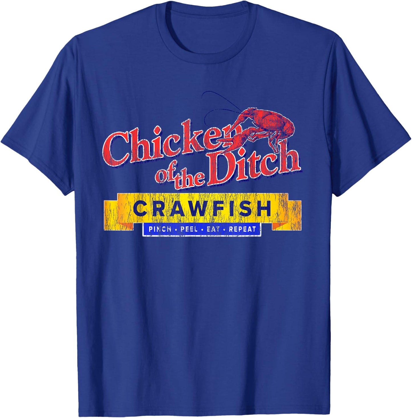 Chicken of the Ditch Crawfish T Shirt Crawfish Boil Shirt T-Shirt - T-Shirt | Royal