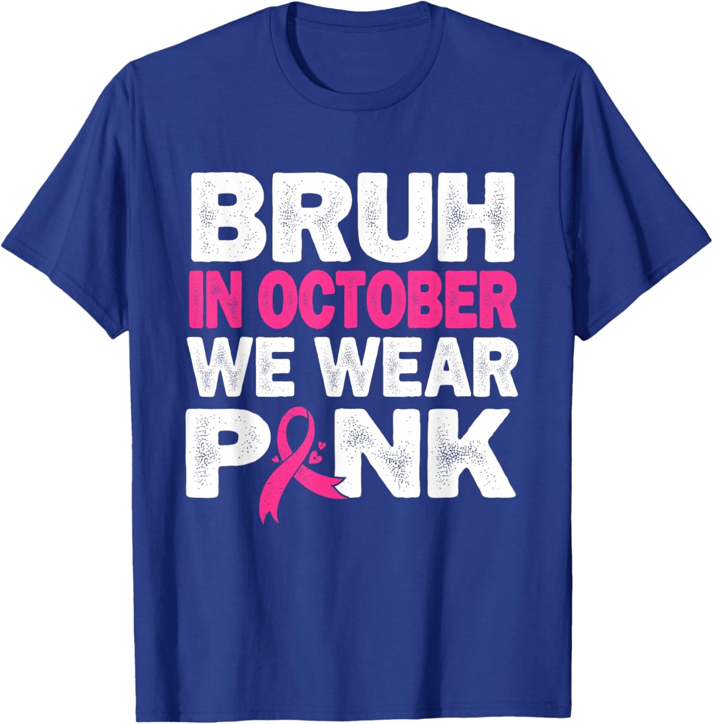 Breast Cancer Awareness Kids Boys Bruh In October Wear Pink T-Shirt - T-Shirt | Royal