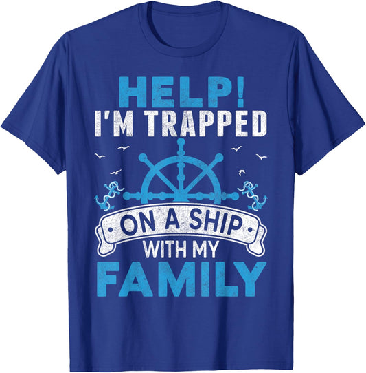Help! I'm Trapped On A Ship With My Family Matching T-Shirt - T-Shirt | Royal