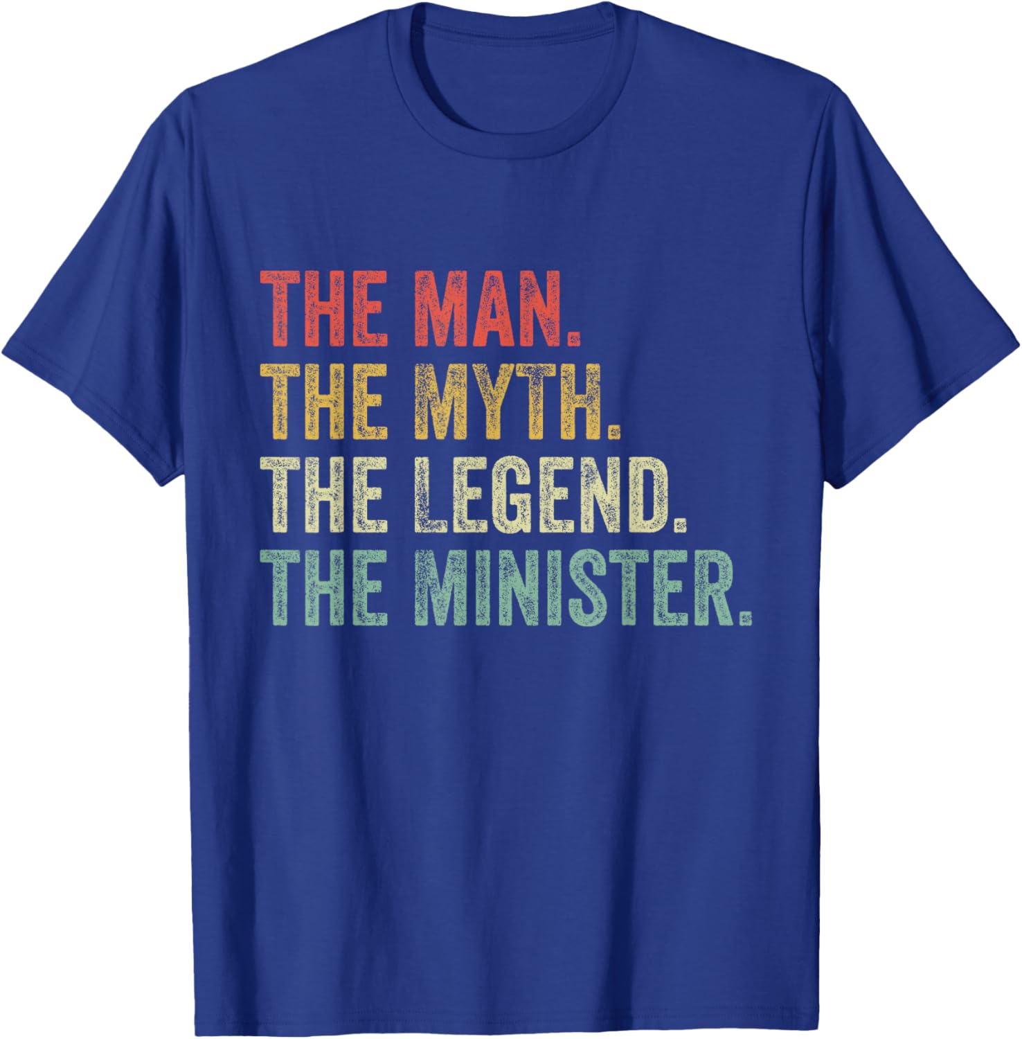 Man Myth The Legend Minister Dad Funny Minister Vintage T-Shirt - T-Shirt | Royal
