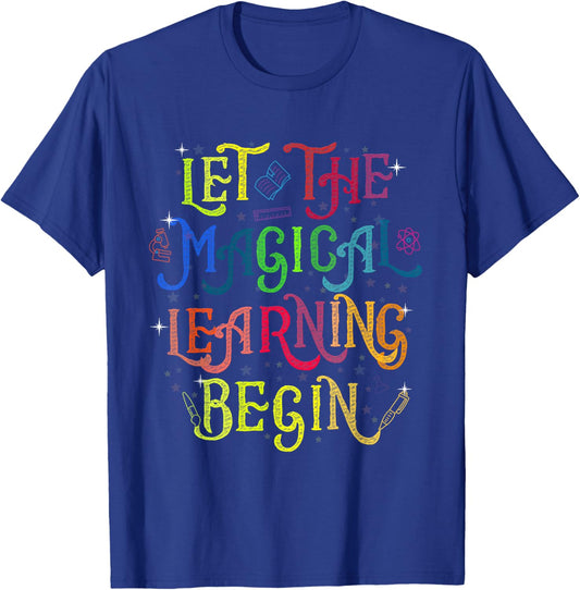LET THE MAGICAL LEARNING BEGIN back to school teacher T-Shirt - T-Shirt | Royal