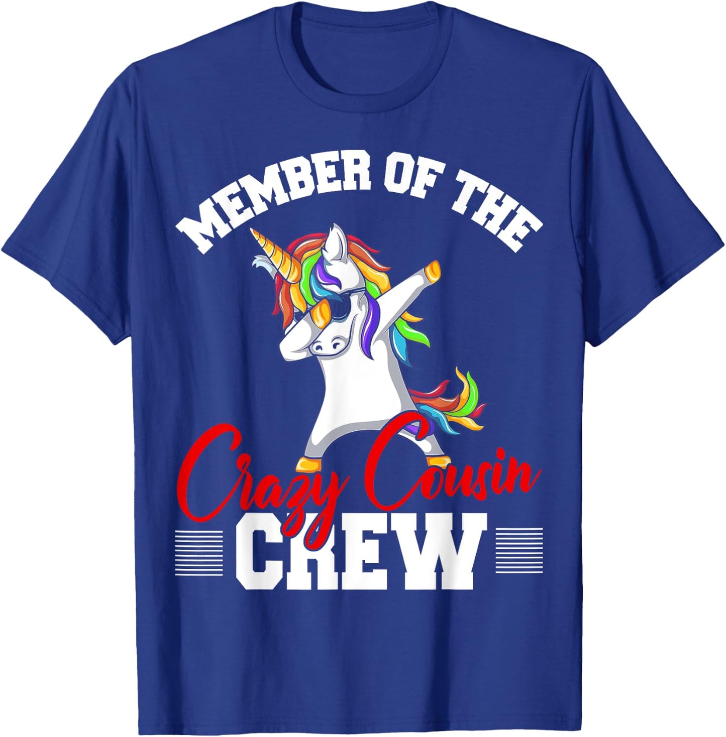 Member Of Crazy Cousin Crew Funny Unicorn Cousin Squad Gifts T-Shirt - T-Shirt | Royal