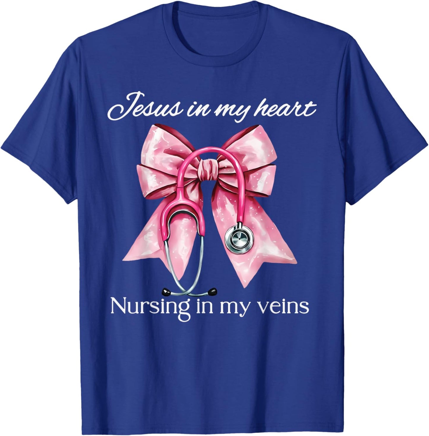 Jesus In My Heart Nursing In My Veins Coquette Stethoscope T-Shirt - T-Shirt | Royal