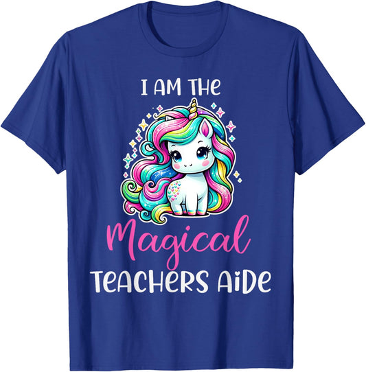 Funny Unicorn I Am The Magical Teachers Aide Women T-Shirt - T-Shirt | Royal
