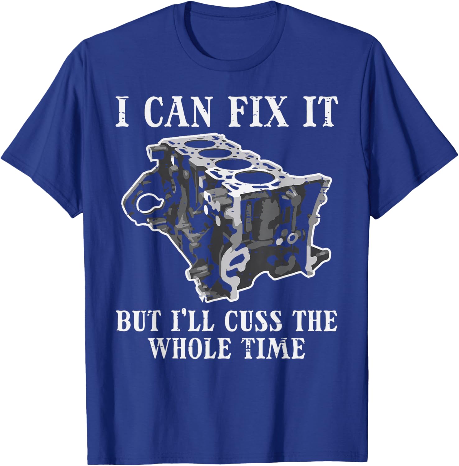 I Can Fix It Engine Funny Car Auto Mechanic Garage Men T-Shirt - T-Shirt | Royal