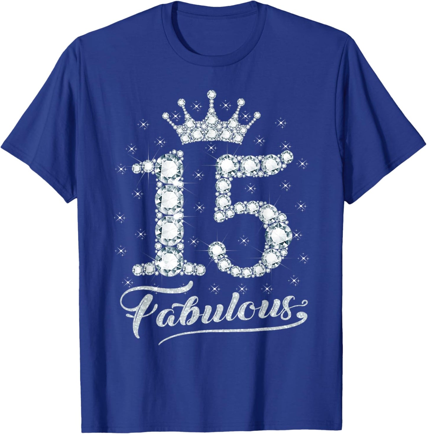 15 Fabulous 15 Years Old Happy 15th Birthday Girl Women T-Shirt - T-Shirt | Royal