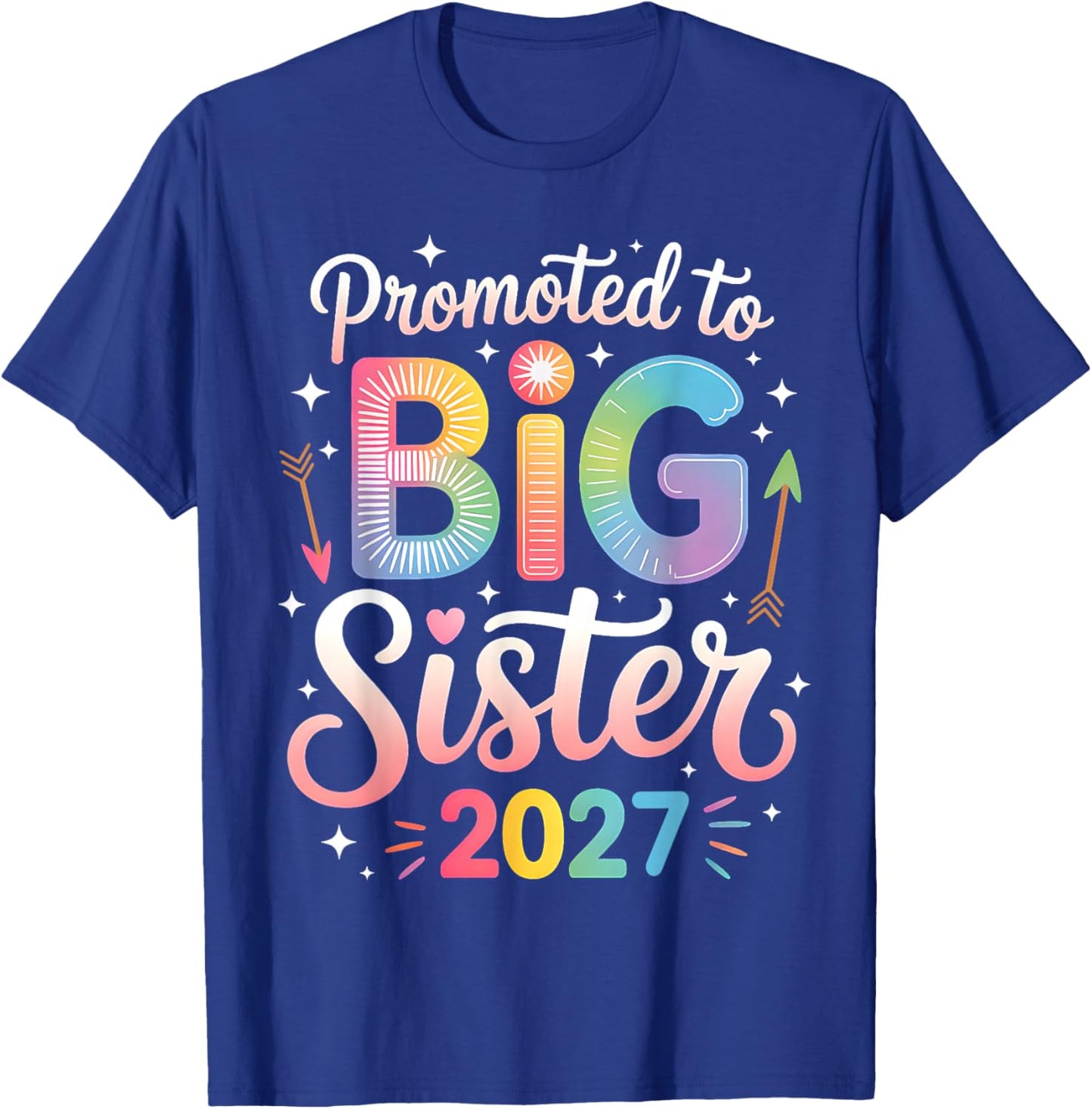 Promoted to Big Sister 2027 Soon to Be Big Sister 2027 Girls T-Shirt - T-Shirt | Royal