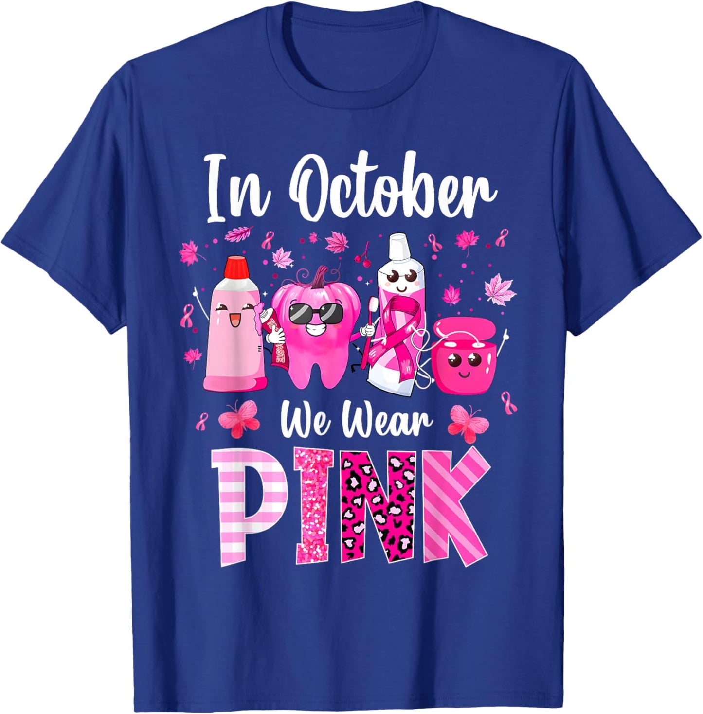 In October we Wear Pink Breast Cancer Leopard Dentist Dental T-Shirt - T-Shirt | Royal