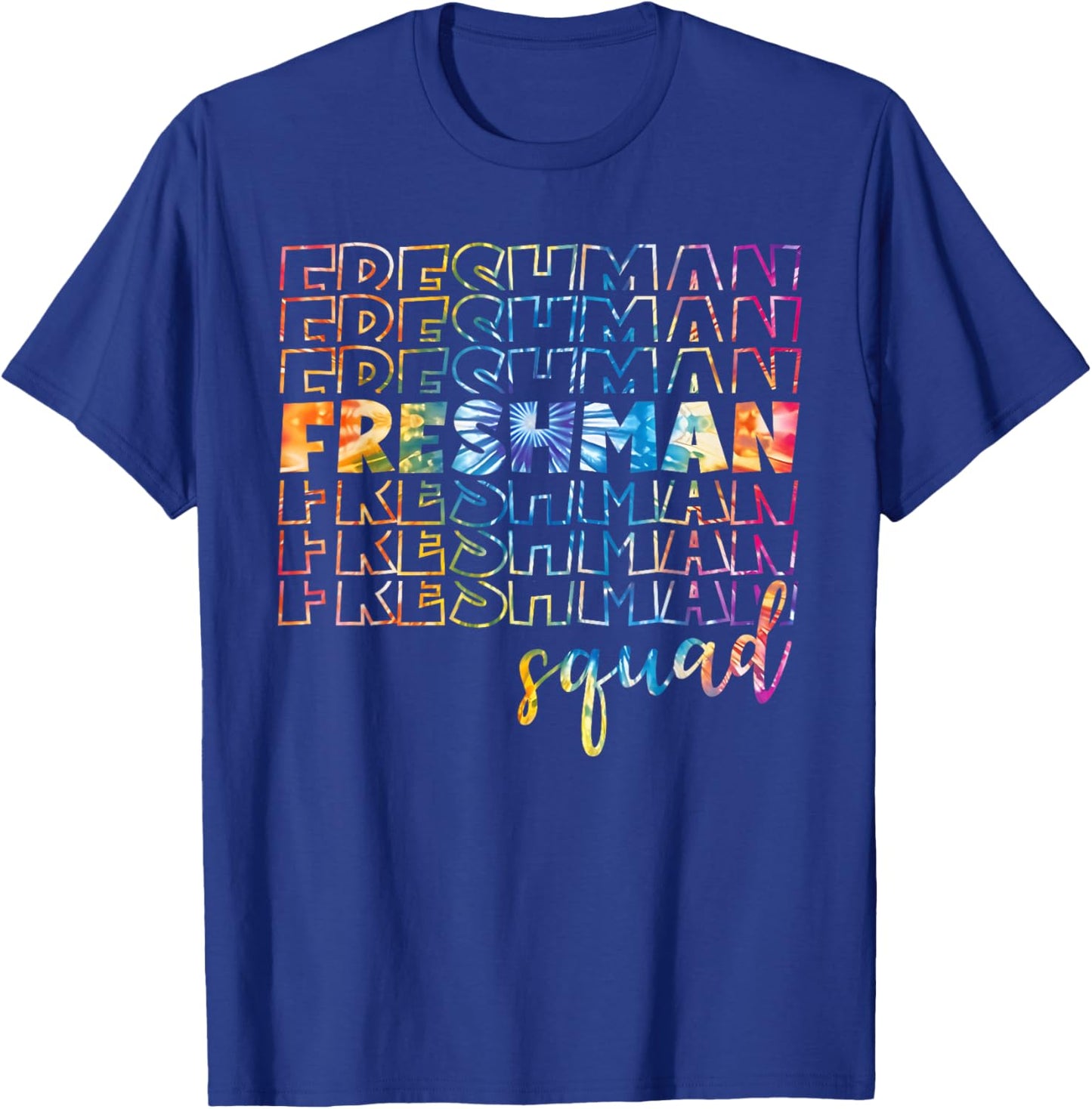 Tie Dye Freshman Squad 9th Grade Back To School High School T-Shirt - T-Shirt | Royal