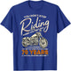 Don't Stop Riding When You Get Old Motorcycle 70th Birthday T-Shirt - T-Shirt | Royal