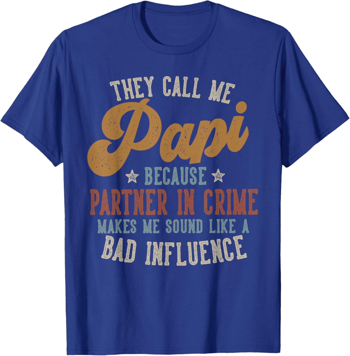They Call Me Papi Funny Father's Day Papi T-Shirt - T-Shirt | Royal