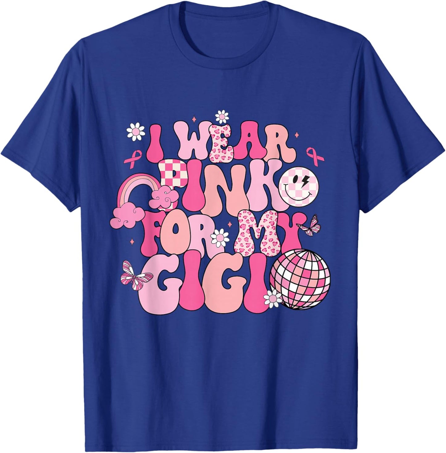 Groovy I Wear Pink For My Gigi Breast Cancer Awareness T-Shirt - T-Shirt | Royal