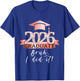 Bruh I Did It I Proud Graduate Of 2026 I Rose Decor Item T-Shirt - T-Shirt | Royal