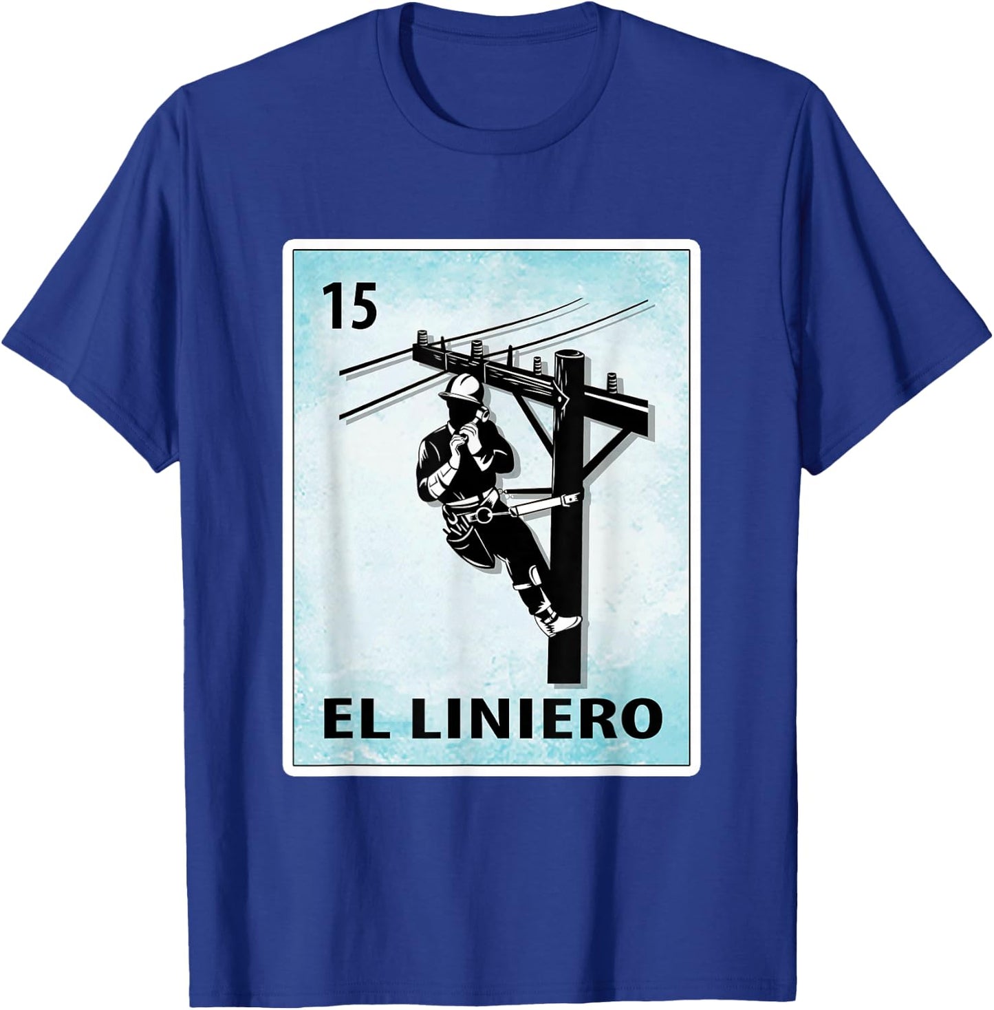 El Liniero Mexican Lineman Cards T-Shirt - T-Shirt | Royal