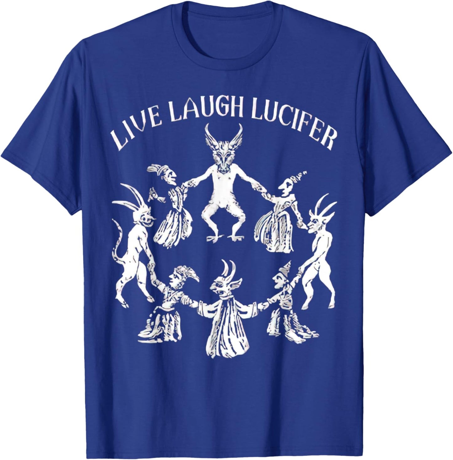 LIVE LAUGH LUCIFER Horror Satan Satanic Demonc Devil Goat T-Shirt - T-Shirt | Royal