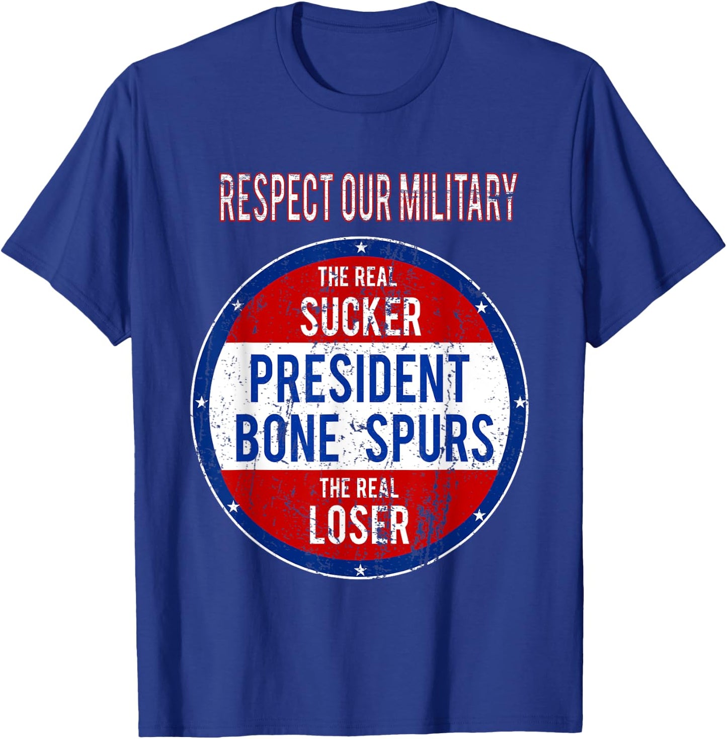 Anti Trump Sucker Loser We Respect Our Military T-Shirt - T-Shirt | Royal
