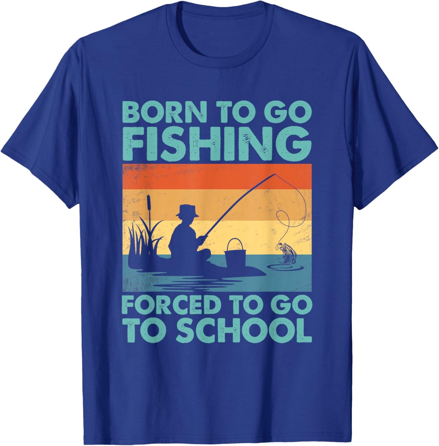Funny Born To Go Fishing Forced To Go To School Boys Fishing T-Shirt - T-Shirt | Royal