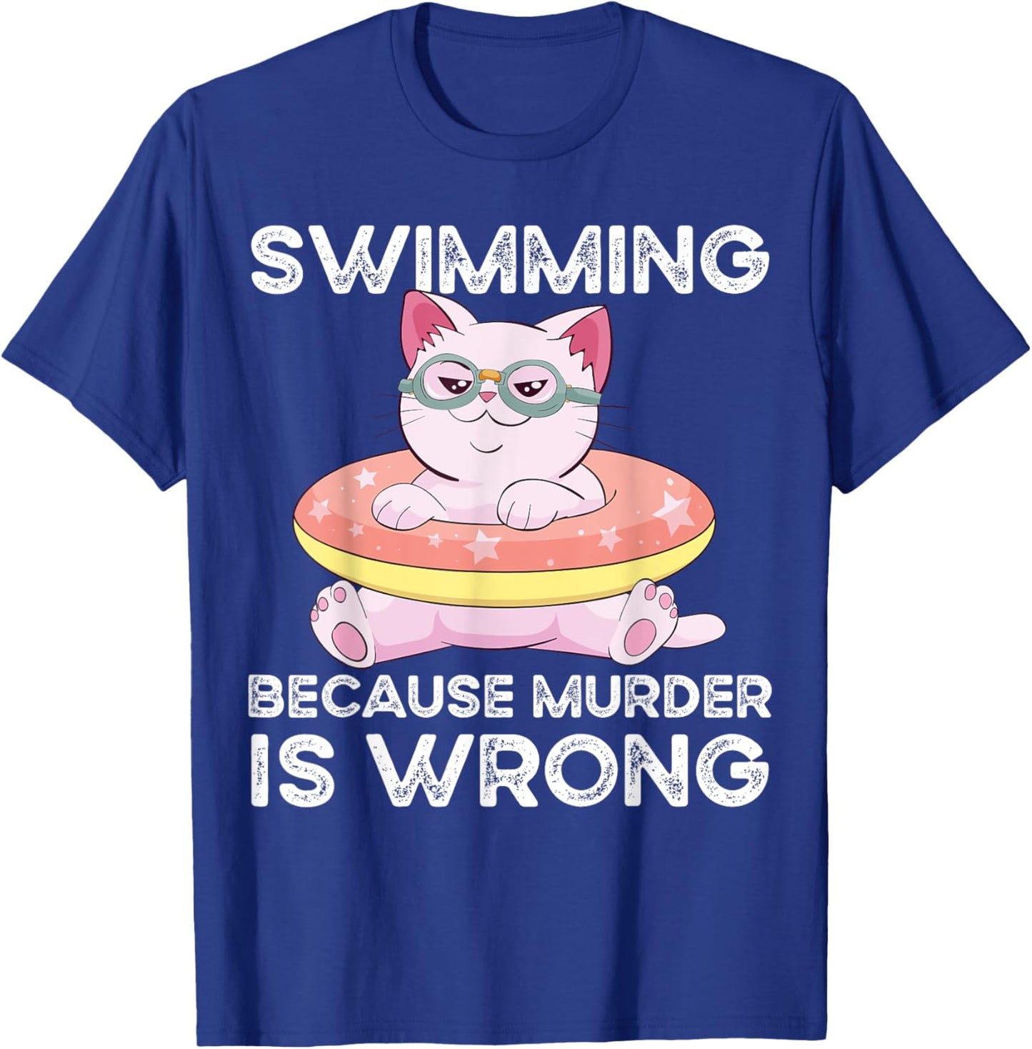 Swimming Because Murder Is Wrong T-Shirt - T-Shirt | Royal