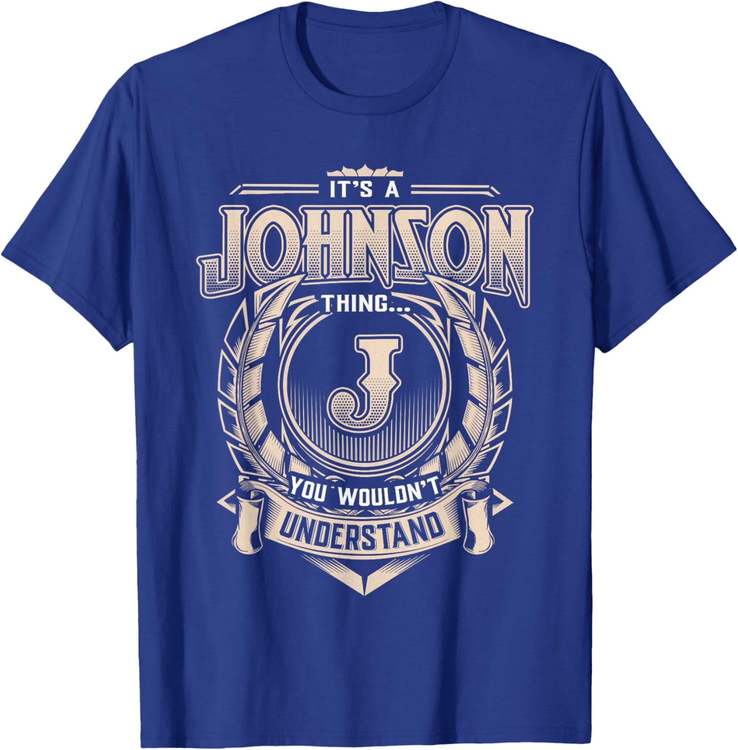 Johnson Last Name Shirt It's A Johnson Thing T-Shirt - T-Shirt | Royal