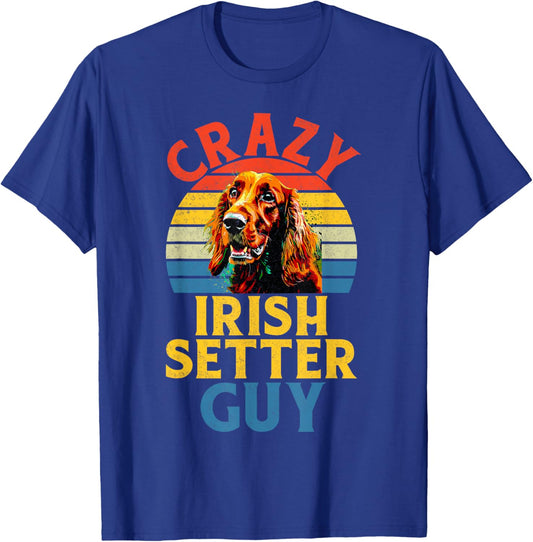Crazy Irish Setter Guy Irish Setter T-Shirt - T-Shirt | Royal