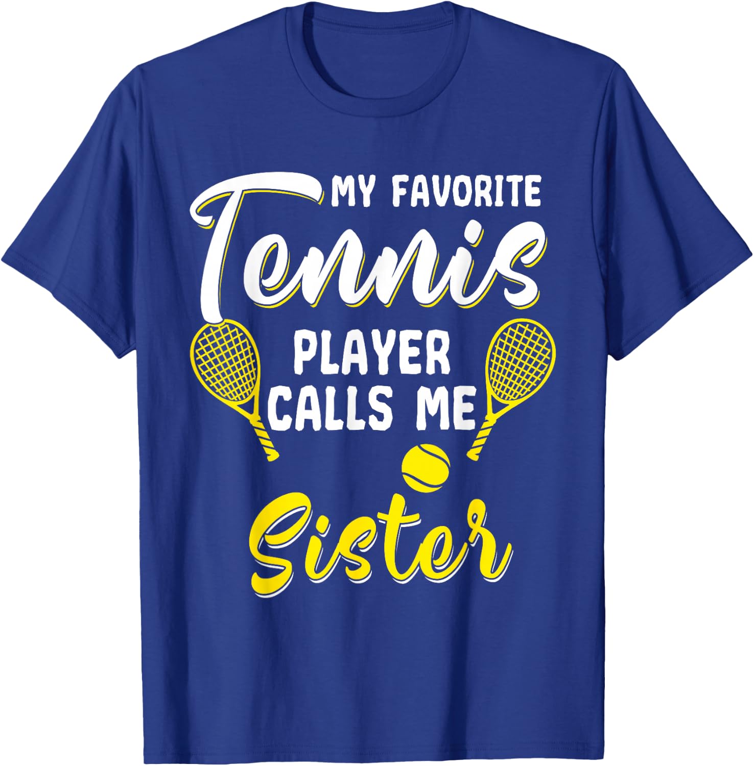 Funny Tennis T Shirt Player Hobby Racquet Sister Sista Sis T-Shirt - T-Shirt | Royal