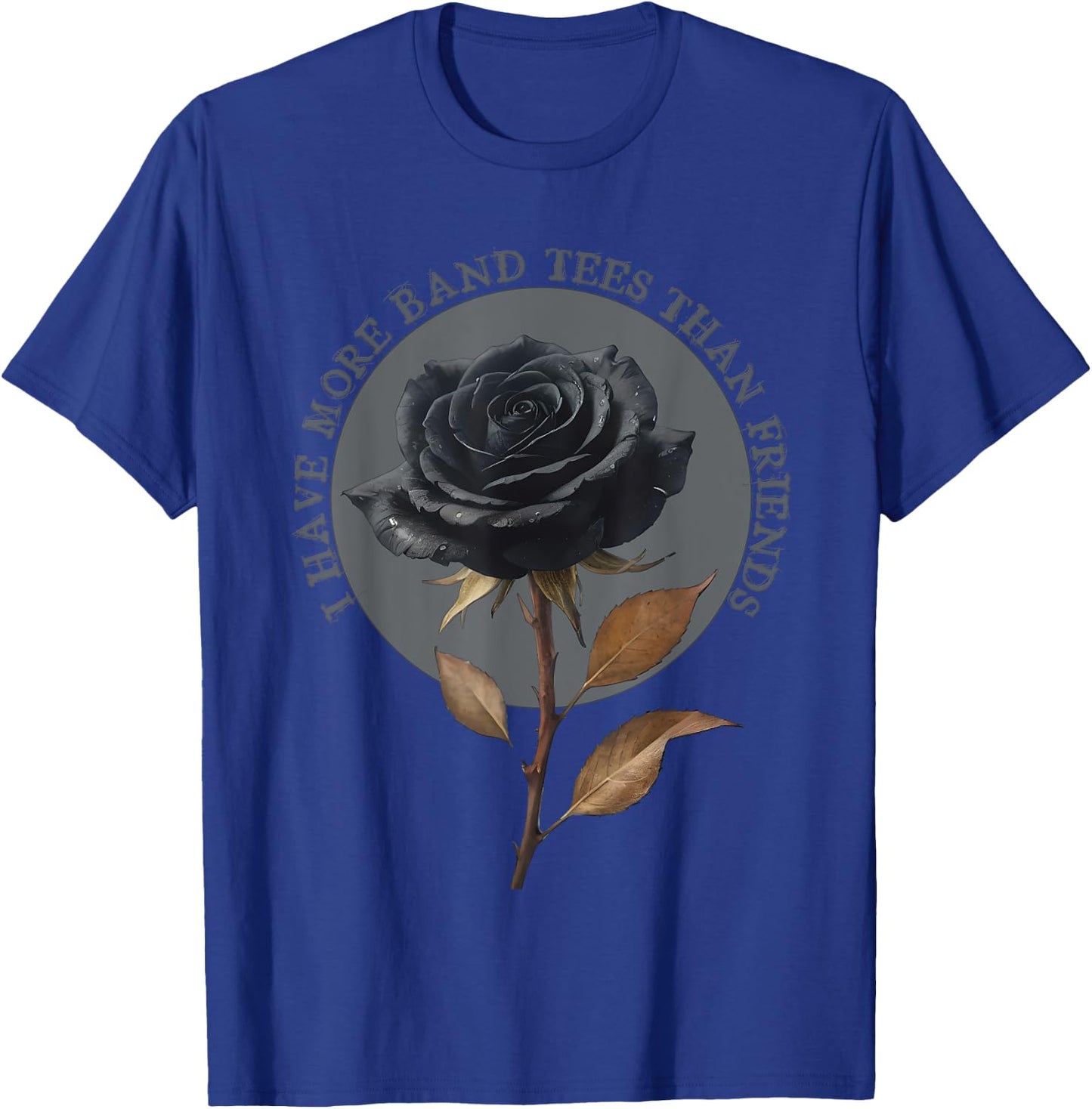 I have more band than friends Goth Punk Emo Gift T-Shirt - T-Shirt | Royal