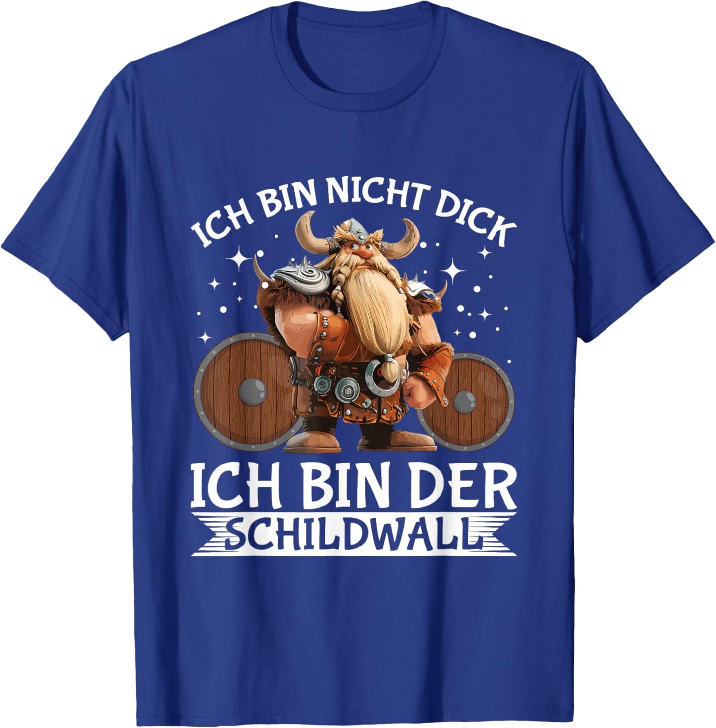 Ich Bin Nicht Dick Bin Der Schildwall Wikinger T-Shirt - T-Shirt | Royal