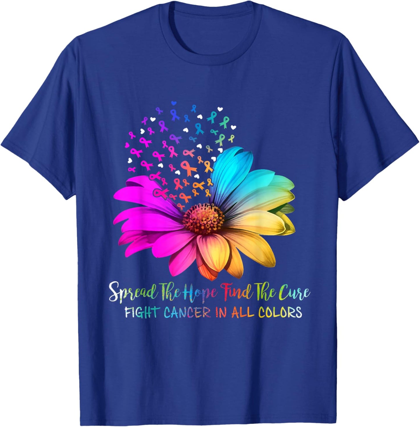 Fight Cancer In All Color Spread The Hope Find a Cure Pink T-Shirt - T-Shirt | Royal
