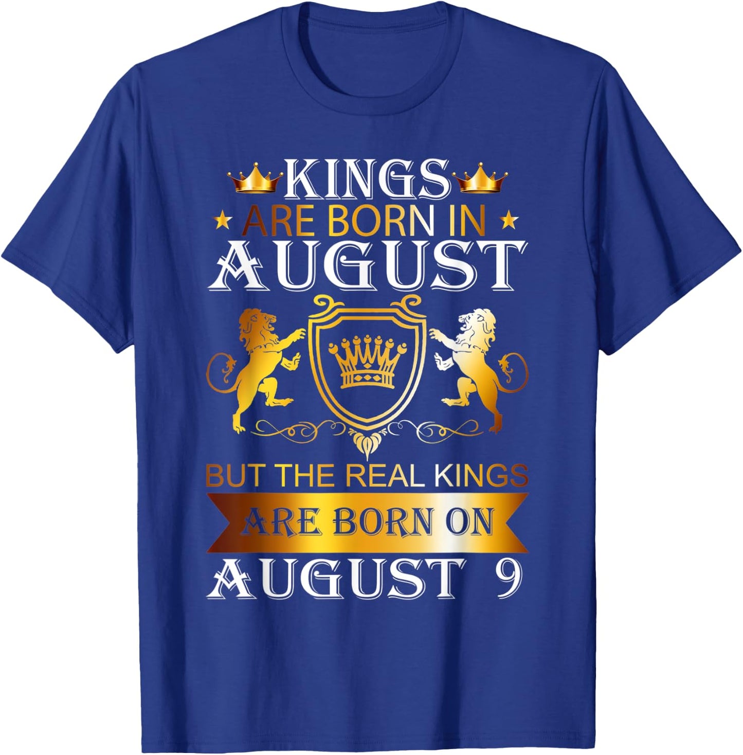 Kings Are Born On August 9th Birthday Bday Boys Kids T-Shirt - T-Shirt | Royal