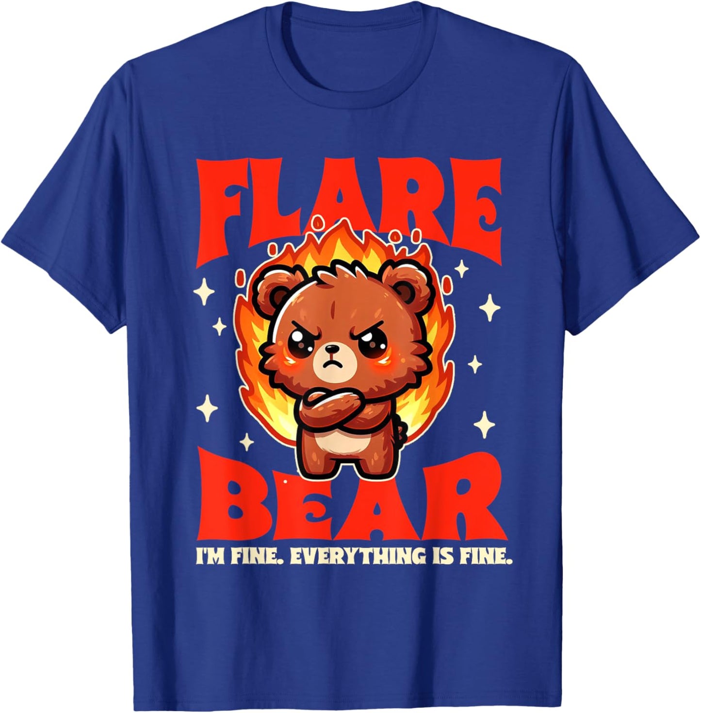 Chronic Illness Flare Bear I'm Fine Everything That Fine T-Shirt - T-Shirt | Royal
